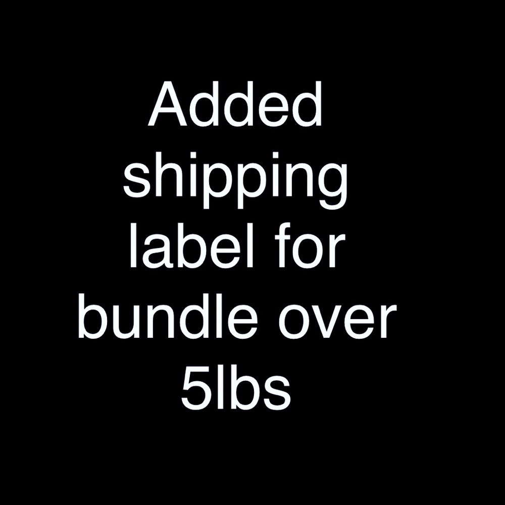 $3 listing - for added shipping label required for bundle exceeding 5lbs.